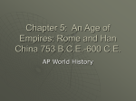 Chapter 5: An Age of Empires: Rome and Han China 753 B.C.E.