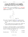 Lecture 28: MOSFET as an Amplifier. Small