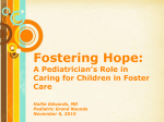Fostering Hope: A Pediatrician`s Role in Caring For