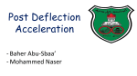 Post Deflection Acceleration