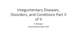 Integumentary Diseases, Disorders, and Conditions Part II PPT