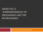 Objective 3: interdependence of organisms and the environment.