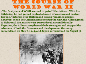 The Course of World War II The first years of WWII seemed to go in