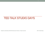 TED Talk Studio Days Overview