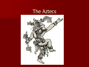 The Aztecs - mrs. jones world geography