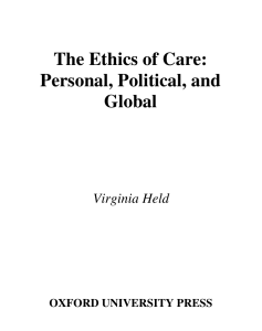 The Ethics of Care : Personal, Political, and Global
