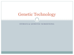 Genetic Technology: Ethics