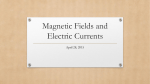 Magnetic Fields and Electric Currents