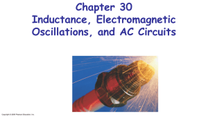 Chapter 30 Inductance, Electromagnetic Oscillations, and AC Circuits