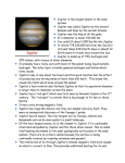 Jupiter is the largest planet in the solar system. Jupiter was called