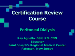 Certification Review Course Peritoneal Dialysis Ray Agnello, BSN
