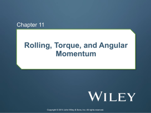 Ch11 - Rolling, Torque, and Angular Momentum