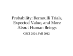 Probability: Bernoulli Trials, Expected Value, and More About