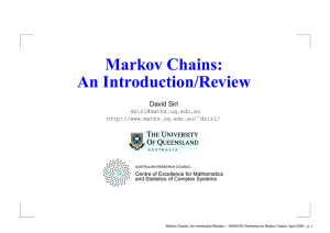 Markov Chains: An Introduction/Review — MASCOS