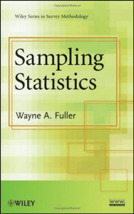Sampling Statistics-Wayne A. Fuller(2009).