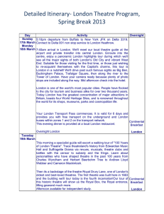 Detailed Itinerary- London Theatre Program, Spring Break 2013 Day