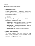 Elements of probability theory • (probabilistic) trial situation in which