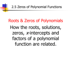2.5 Zeros of Polynomial Functions 2.5 Zeros of Polynomial Functions