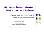 Acute Ischemic Stroke: Not a moment to loose