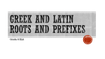 Greek and latin roots and prefixes