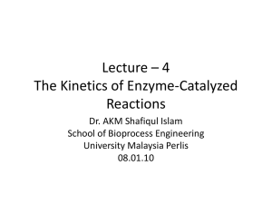 Lecture * 4 The Kinetics of Enzyme