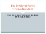 The Medieval Period *The Middle Ages*