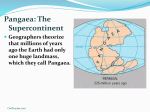 They believe that 200 million years ago, some force made Pangaea