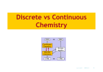 Discrete vs Continuous Chemistry
