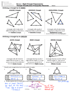 Defining a triangle by its SIDES: Defining a triangle by its ANGLES: