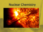 Chapter 21 Powerpoint: Nuclear Chemistry