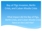 Ch.17 Sec. 1 The Bay of Pigs Invasion, Cuban