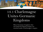 13.1 Charlemagne Unites Germanic Kingdoms