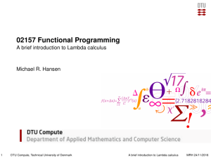 02157 Functional Programming - A brief introduction to Lambda