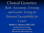 Clinical Genetics Risk Assessment, Screening and Testing for