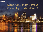 When CRT May Run Proarrhythmic Effect?