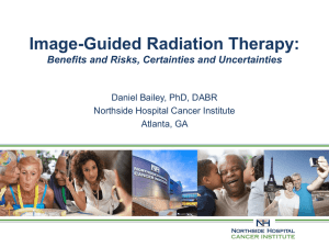 Image Guided Radiation Therapy: Benefits and Risks, Certainties