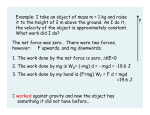 Example: I take an object of mass m = 1 kg and raise it to the height