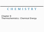 Chapter 8 Thermochemistry: Chemical Energy