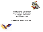 Institutional Diversion Prevention, Detection and Response