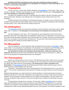 The Troposphere The Stratosphere The Mesosphere The