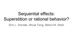 Sequential effects: Superstition or rational behavior?