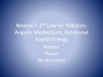 Newton*s 2nd Law for Rotation, Angular Momentum