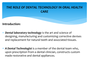 THE ROLE OF DENTAL TECHNOLOGY IN ORAL HEALTH CARE