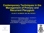 UPDATE ON PTERYGIA AND PTERYGIUM SURGERY