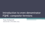 Introduction to even-denominator FQHE: composite fermions