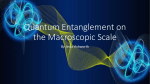 Quantum Entanglement on the Macroscopic Scale
