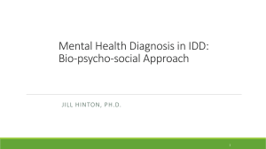 Mental Health Diagnosis in IDD: Bio-psycho