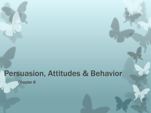 Persuasion, Attitudes, and Behavior