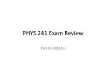 PHYS 241 Exam Review