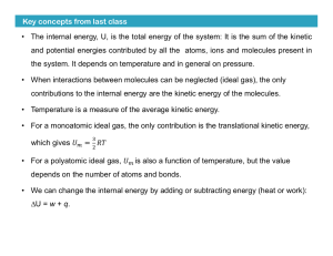 Key concepts from last class • The internal energy, U, is the total